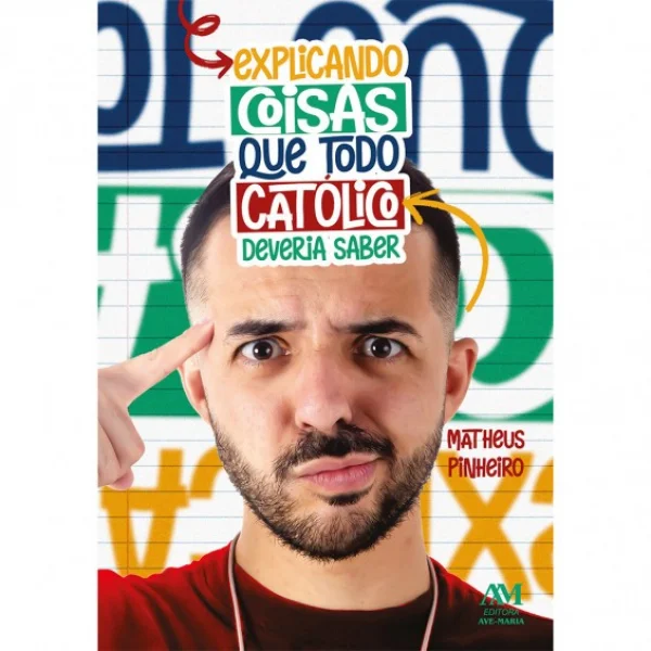 Explicando coisas que todo o cat�lico deveria saber
