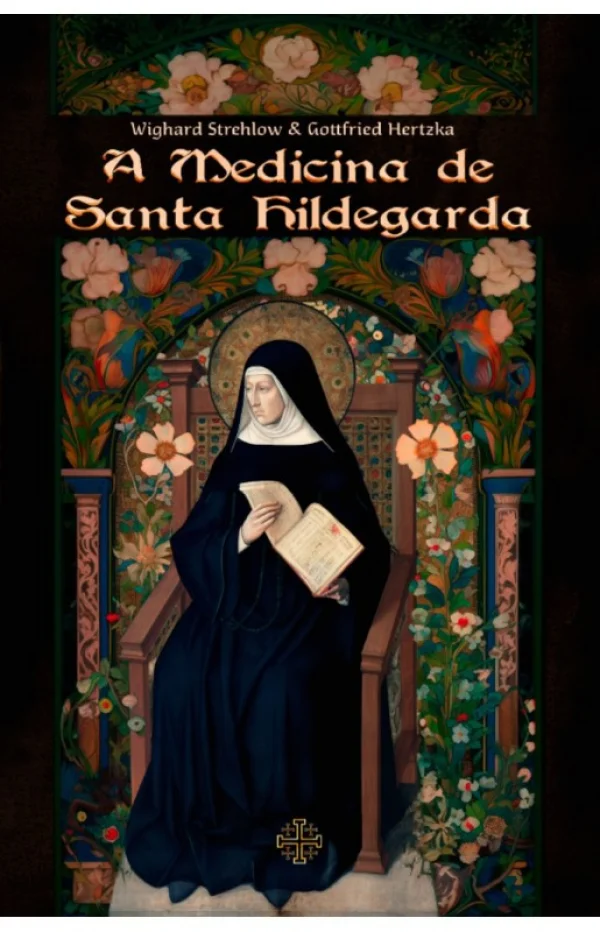 A Medicina de Santa Hildegarda