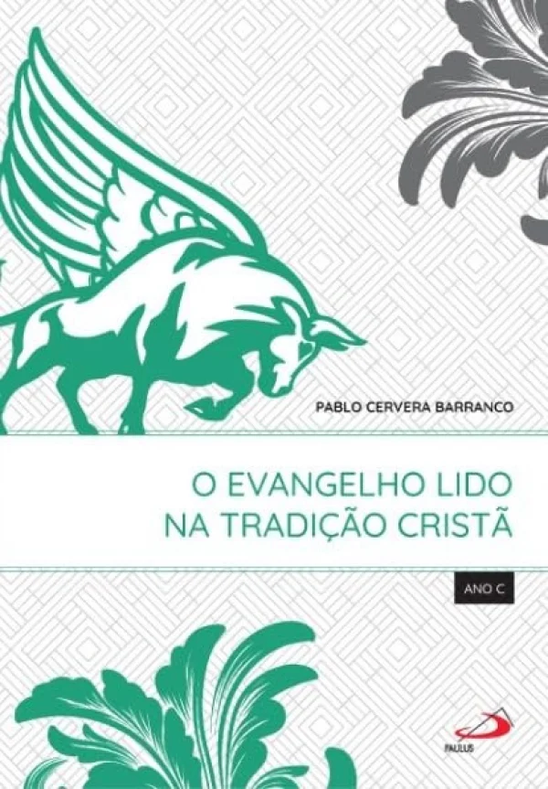 O Evangelho lido na tradi��o crist� - ANO C