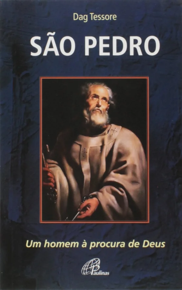 S�o Pedro: um homem � procura de Deus