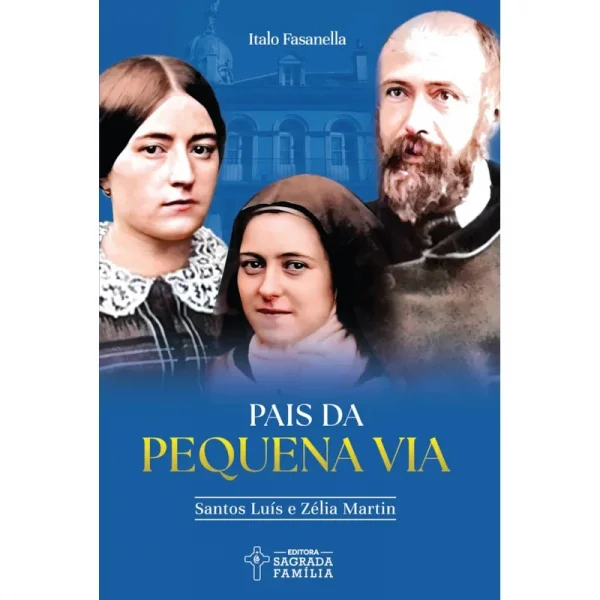 Pais da pequena via: São Luis e Zélia Martin