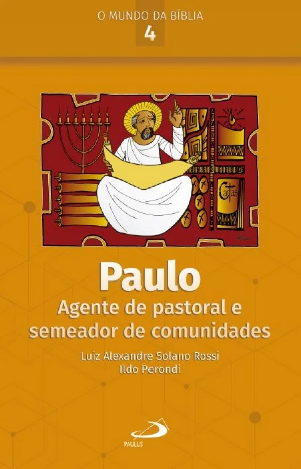 Paulo: agente de pastoral e semeador de comunidades