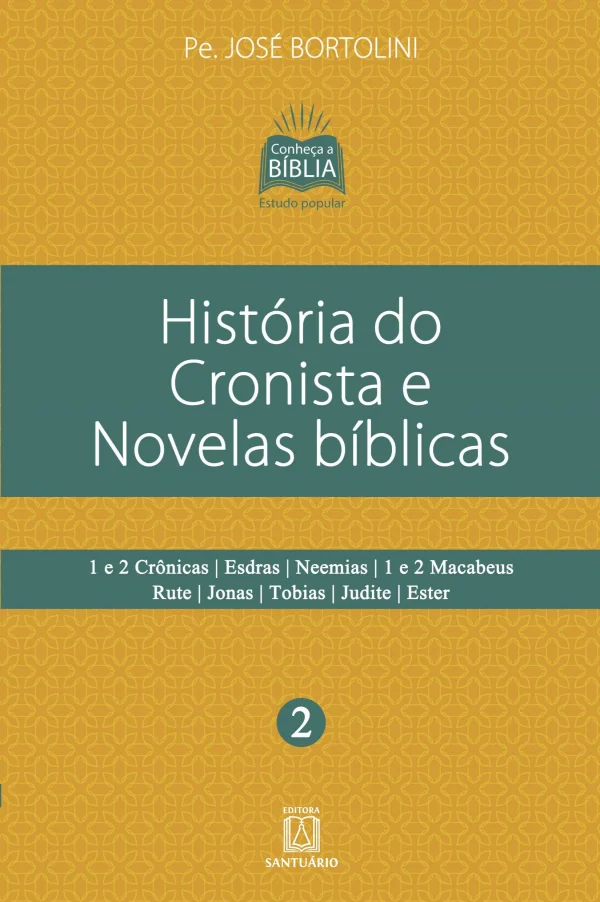 Hist�ria do cronista e novelas b�blicas