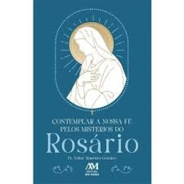 Contemplar a nossa f� pelos mist�rios do Ros�rio