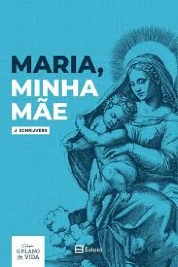 Maria, minha m�e