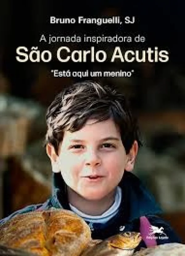 A jornada inspiradora de São Carlo Acutis: 