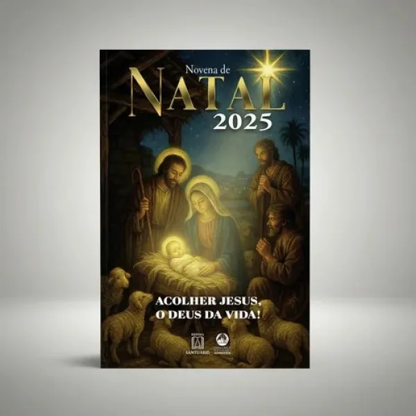 Novena de Natal 2025: Acolher Jesus, o Deus da Vida