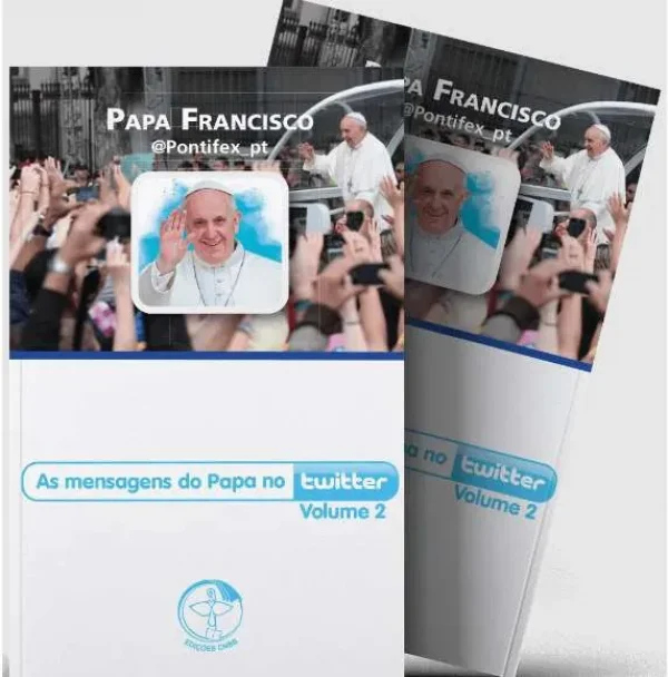 As Mensagens do Papa no Twitter vol. 2