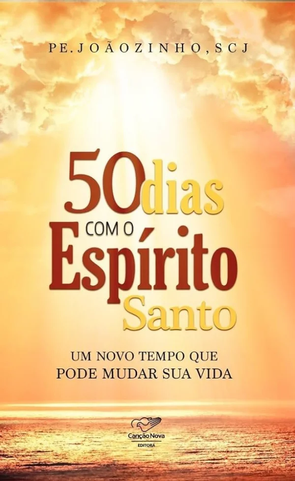 50 dias com o Esprito Santo: Um novo tempo que pode mudar sua vida
