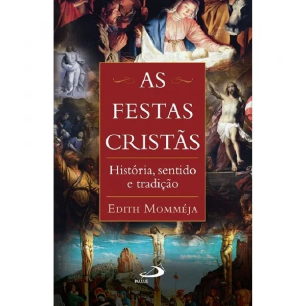 As Festas Crist: Histria, Sentido e Tradio
