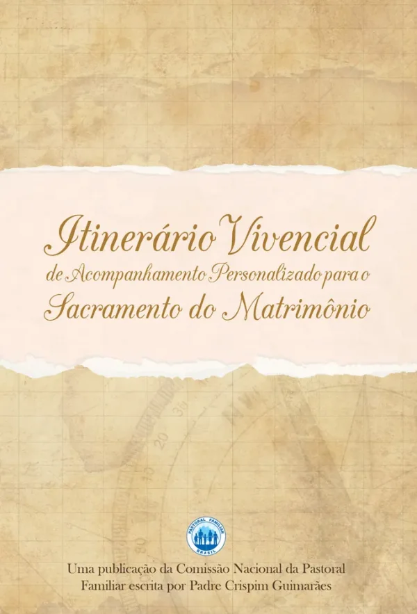 Itinerrio Vivencial de acompanhamento Personalizado para o Sacramento do Matrimnio
