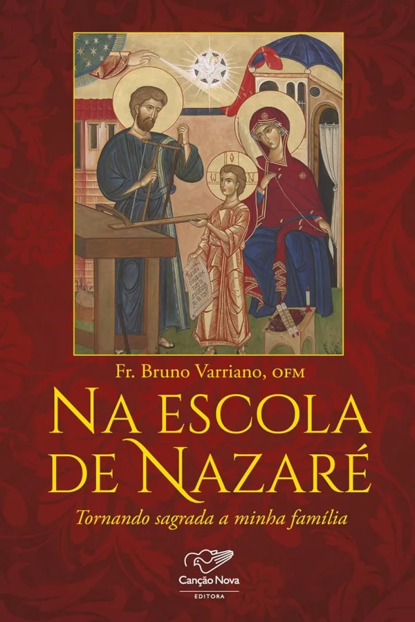 Na Escola de Nazar: Tornando Sagrada a Minha Famlia
