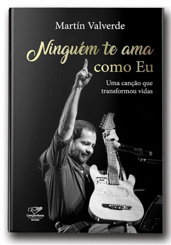 Ningum Te Ama Como Eu: Uma Cano que Transformou Vidas