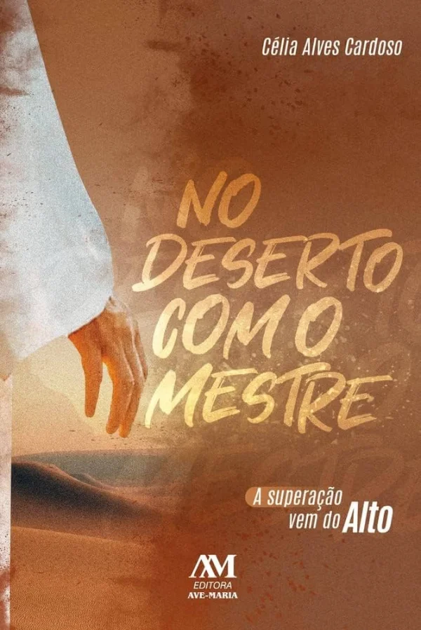 No deserto com o mestre: A superao vem do alto