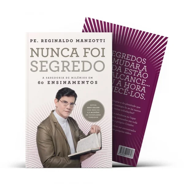 Nunca Foi Segredo: A Sabedoria de Milnios em 60 Ensinamentos