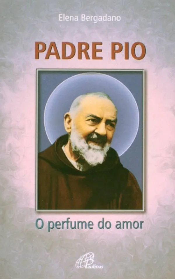 Padre Pio - O Perfume do Amor