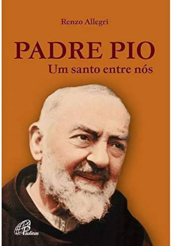 Padre Pio - Um Santo Entre Ns