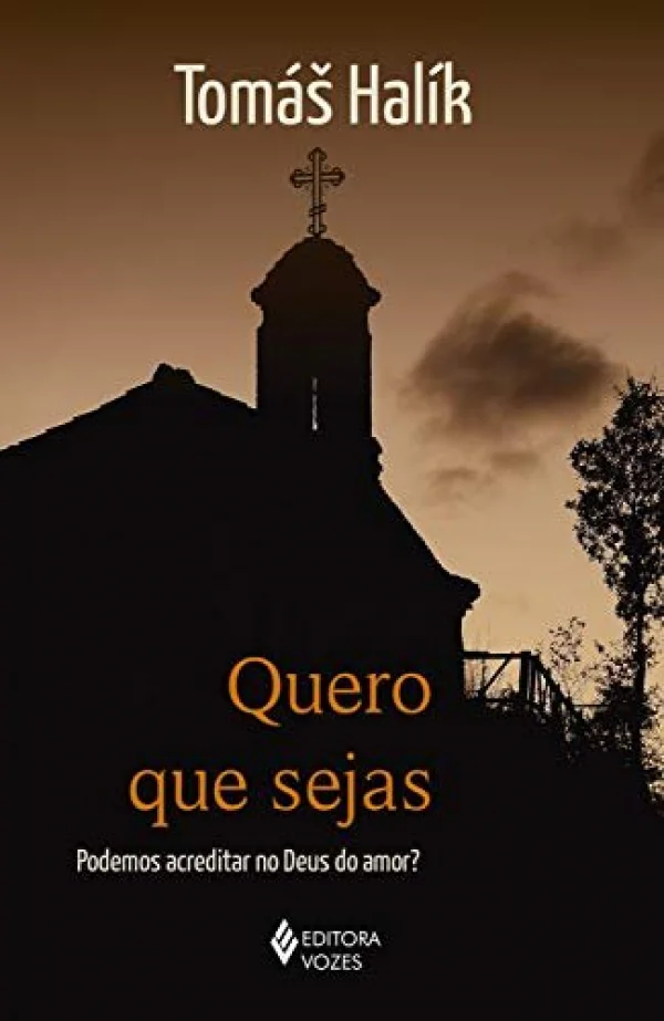 Quero Que Sejas - Podemos acreditar no Deus do Amor?