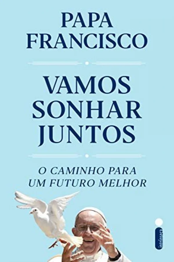 Vamos sonhar juntos: O caminho para um futuro melhor