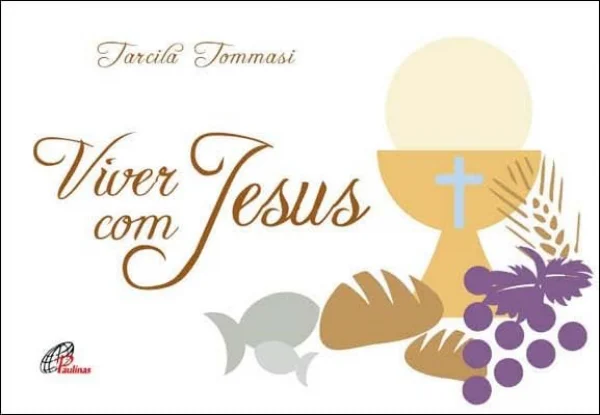 Viver com Jesus - Primeira Eucaristia