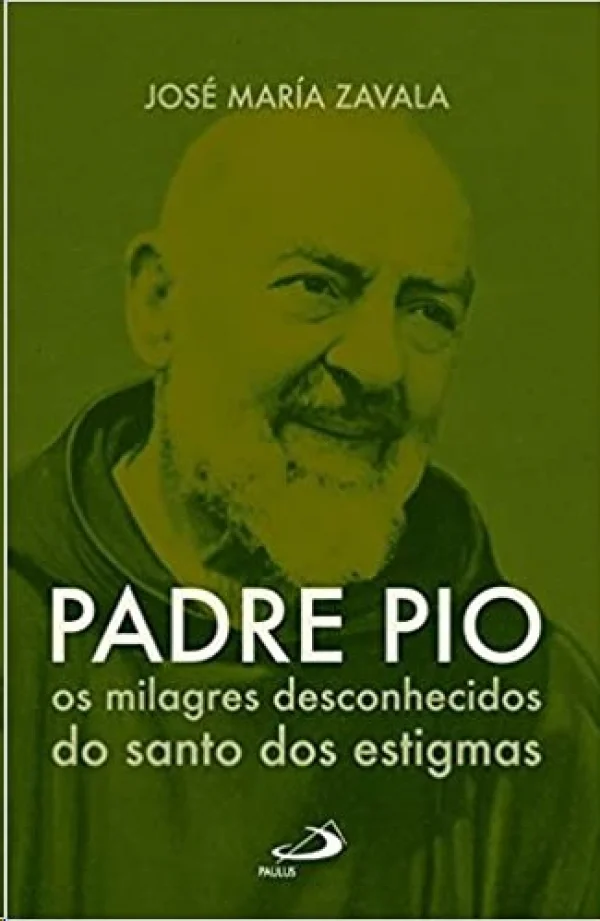 Padre Pio: os Milagres Desconhecidos do Santo dos Estigmas