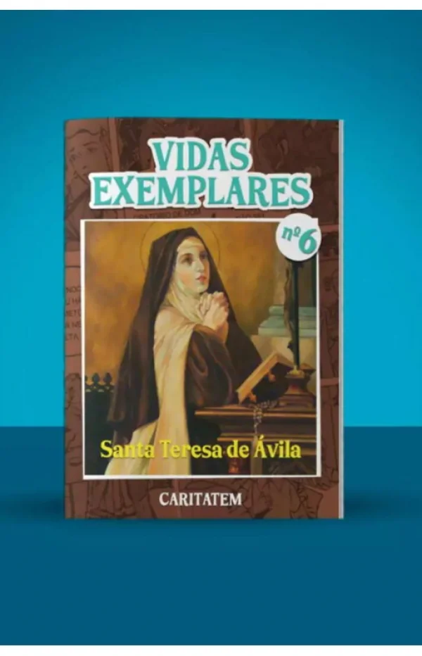 Vidas Exemplares - Santa Teresa de �vila