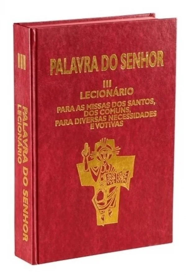 Palavra do Senhor III - Lecionário Para as Missas dos Santos, dos Comuns, Para Diversas Necessidades e Votivas
