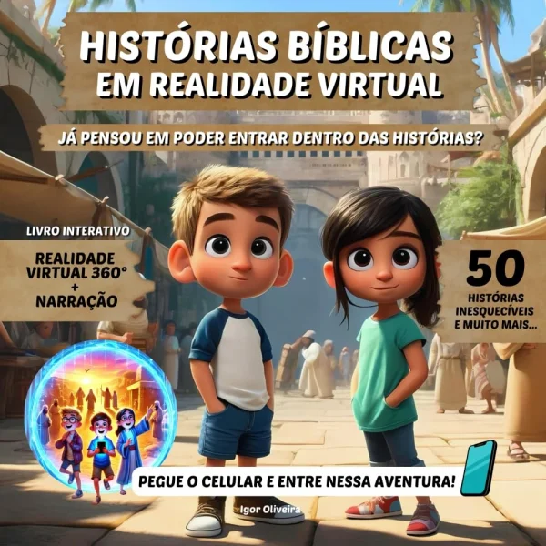 Histórias Bíblicas Em Realidade Virtual: Já pensou em poder entrar dentro das histórias?