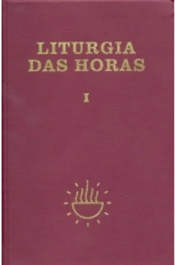Liturgia das Horas - Volume I - Encadernado - Tempo do Advento e Tempo do Natal