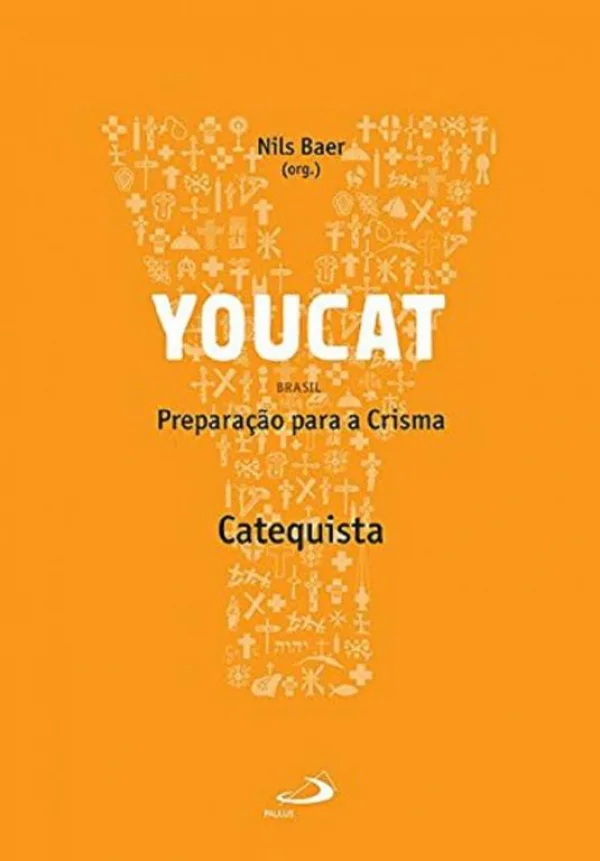 Youcat - Preparação Para a Crisma - Catequista: Preparação Para a Crisma - Catequista