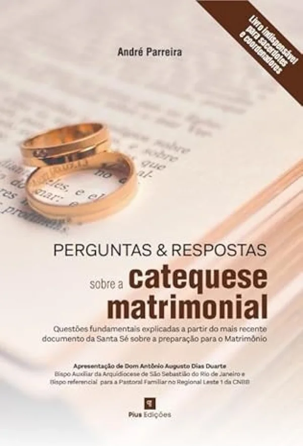 Perguntas e Respostas Sobre Catequese Matrimonial - André Parreira