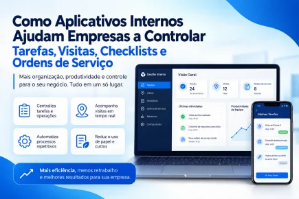 Aplicativos Internos: Otimize Tarefas, Visitas e Ordens de Servi�o com Produtividade e Menos Papel