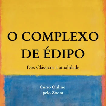 O COMPLEXO DE ÉDIPO - DOS CLÁSSICOS À ATUALIDADE