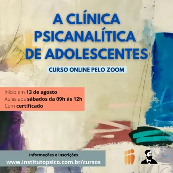 A CLÍNICA PSICANALÍTICA DE ADOLESCENTES