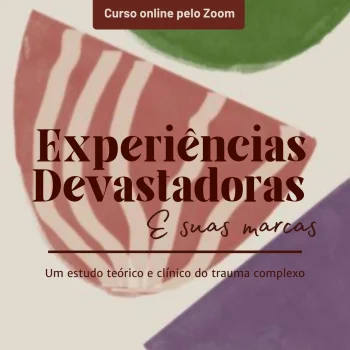 Experiências Devastadoras e suas Marcas