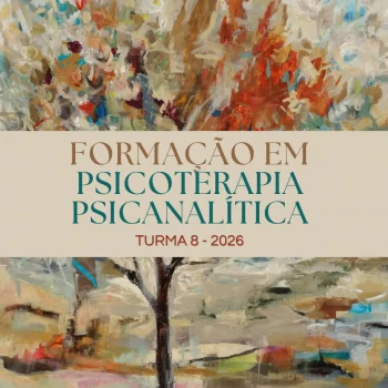 FORMAÇÃO EM PSICOTERAPIA PSICANALÍTICA À DISTÂNCIA - TURMA 8