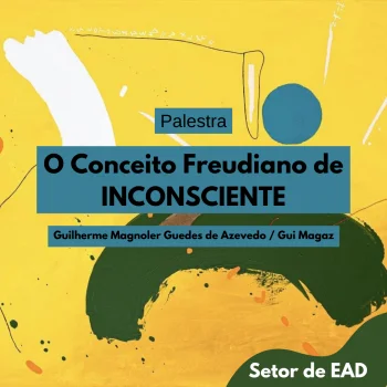 Palestra O Conceito Freudiano de INCONSCIENTE