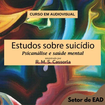 ESTUDOS SOBRE SUICÍDIO - PSICANÁLISE E SAÚDE MENTAL