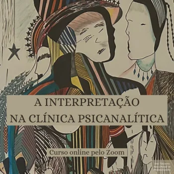 A Interpretação na Clínica Psicanalítica