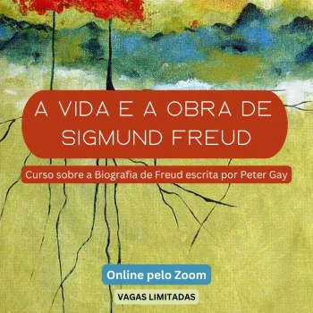 A Vida e a Obra de Sigmund Freud
