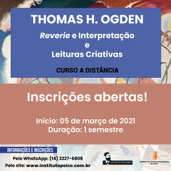 Thomas H. Ogden - Reverie e Interpretação e Leituras Criativas
