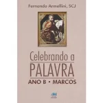 Celebrando a palavra - Ano B Marcos Celebrando a palavra - Ano B Marcos