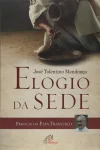 Elogio da sede Elogio da sede