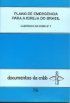 Plano de emergência para a igreja do Brasil - Documentos da CNBB 76 Plano de emergência para a igreja do Brasil - Documentos da CNBB 76