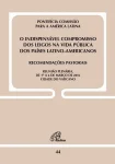 O indispensável compromisso dos leigos na vida pública dos países latino-americanos - Documento 44 O indispensável compromisso dos leigos na vida pública dos países latino-americanos - Documento 44