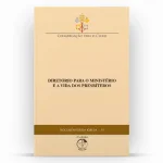 Diretório para ministério e a vida dos presbíteros - Documento da igreja 12 Diretório para ministério e a vida dos presbíteros - Documento da igreja 12