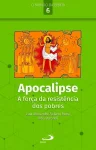 Apocalipse: a força da resistência dos pobres Apocalipse: a força da resistência dos pobres