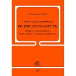 Constituição apostólica praedicate evangelium sobre a cúria romana e seu serviço... Documento 213 Constituição apostólica praedicate evangelium sobre a cúria romana e seu serviço... Documento 213