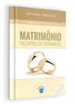 Matrimônio - Encontros de preparação: Catecumenato matrimonial etapa próxima Matrimônio - Encontros de preparação: Catecumenato matrimonial etapa próxima