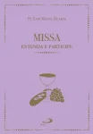 Missa entenda e participe Missa entenda e participe